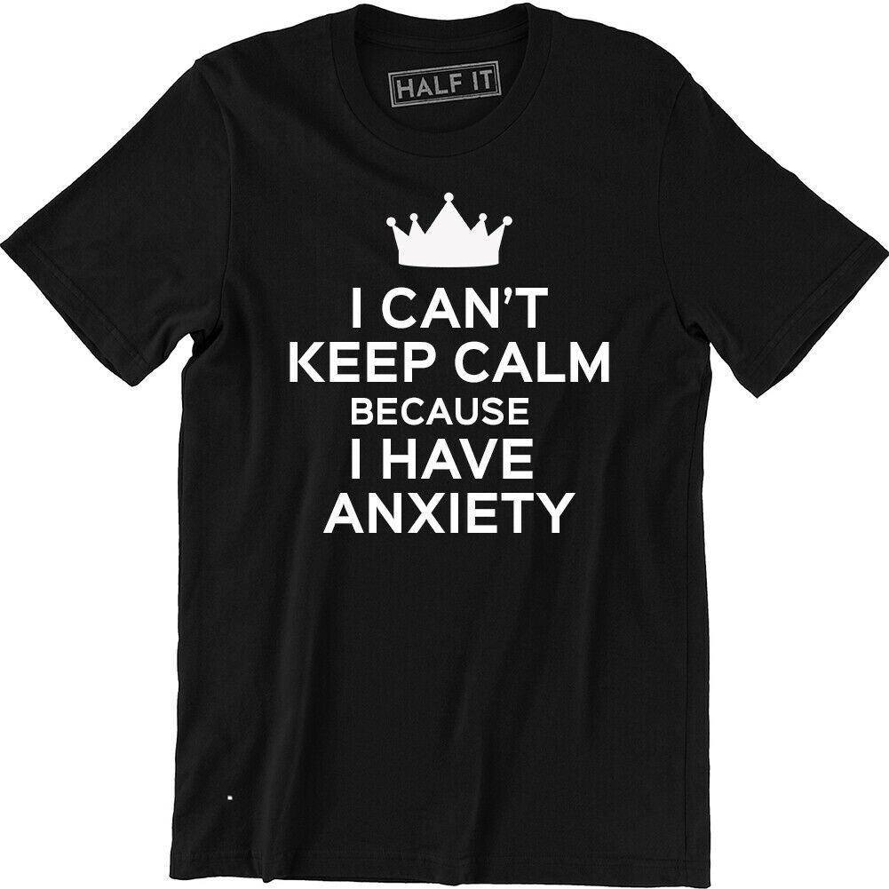 No puedo mantener la calma tengo ansiedad T-Shirt